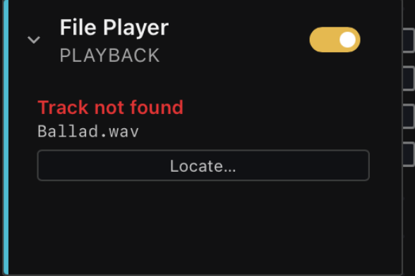 The File Player card showing Track not found in red, the file name it was
looking for, and a Locate button